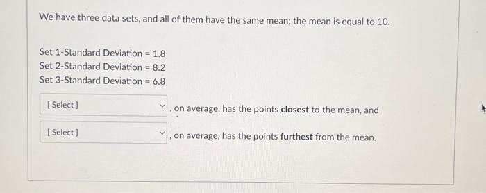 Solved We have three data sets, and all of them have the | Chegg.com