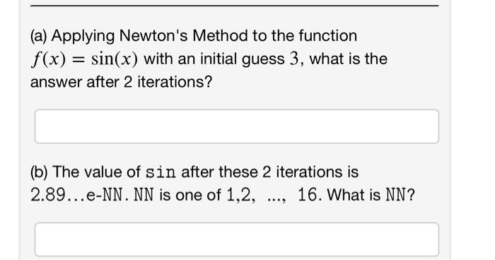 Solved (a) Applying Newton's Method to the function | Chegg.com