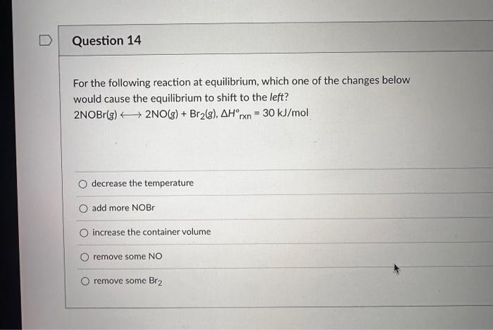 Solved For the following reaction at equilibrium, which one | Chegg.com