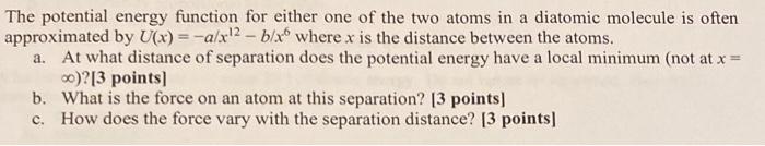 Solved The potential energy function for either one of the | Chegg.com