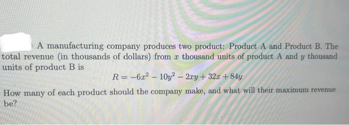 Solved A Manufacturing Company Produces Two Product: Product | Chegg.com