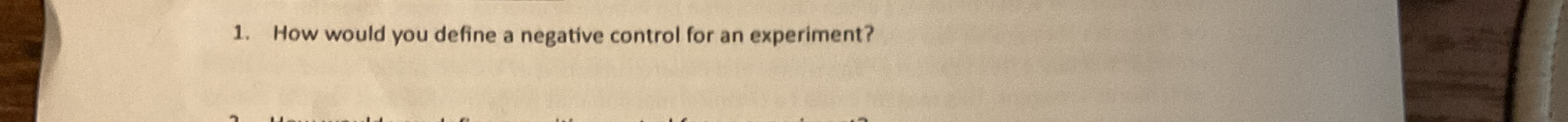 Solved How would you define a negative control for an | Chegg.com
