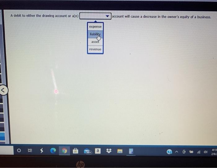 A debit to either the drawing account or an) account