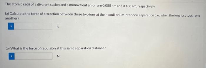 Solved The atomic radii of a divalent cation and a | Chegg.com