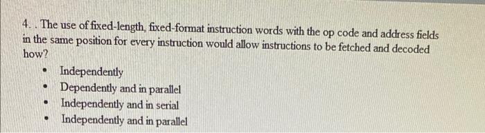 solved-4-the-use-of-fixed-length-fixed-format-instruction-chegg