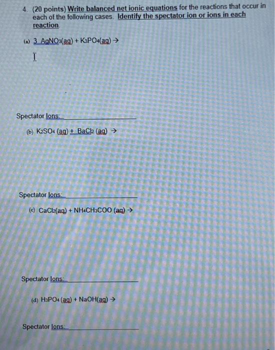 Solved 4 20 Points Write Balanced Net Ionic Equations For
