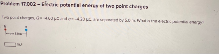 Solved Problem 17.002 - Electric Potential Energy Of Two | Chegg.com