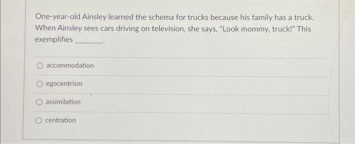 Solved One-year-old Ainsley learned the schema for trucks | Chegg.com