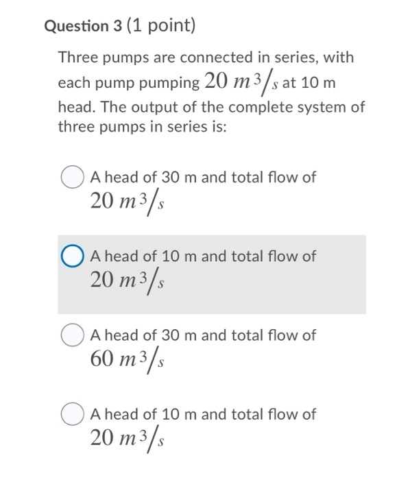 Solved Question 2 (1 point) Three pumps are connected in | Chegg.com
