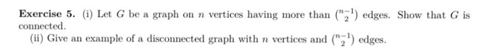 Solved Exercise 5. (i) Let G be a graph on n vertices having | Chegg.com