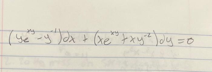 Solved (yexy−y−1)∂x+(xexy+xy−2)∂y=0 | Chegg.com