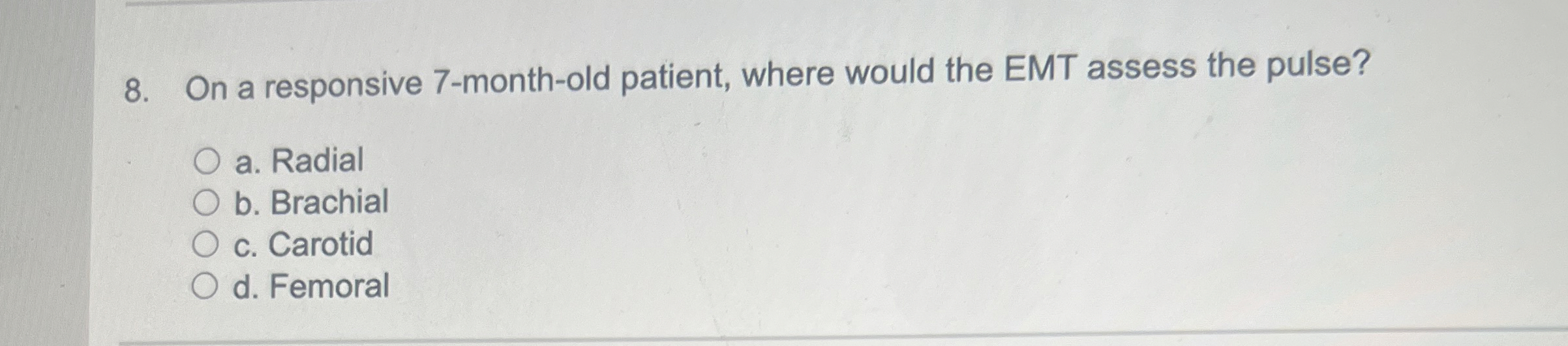 Solved On a responsive 7monthold patient, where would the