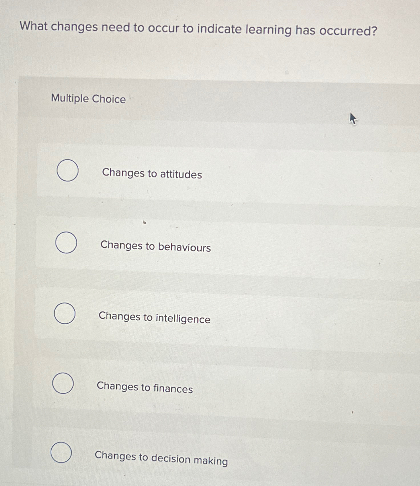 Solved What changes need to occur to indicate learning has | Chegg.com