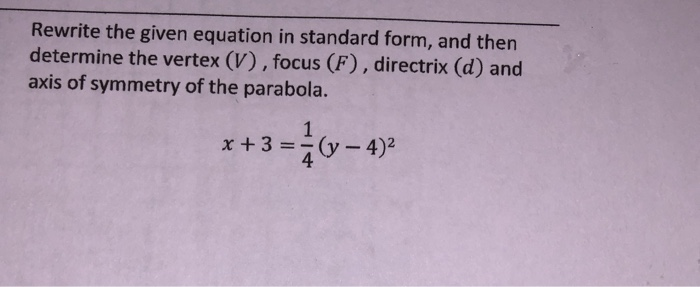 Solved Rewrite the given equation in standard form, and then | Chegg.com