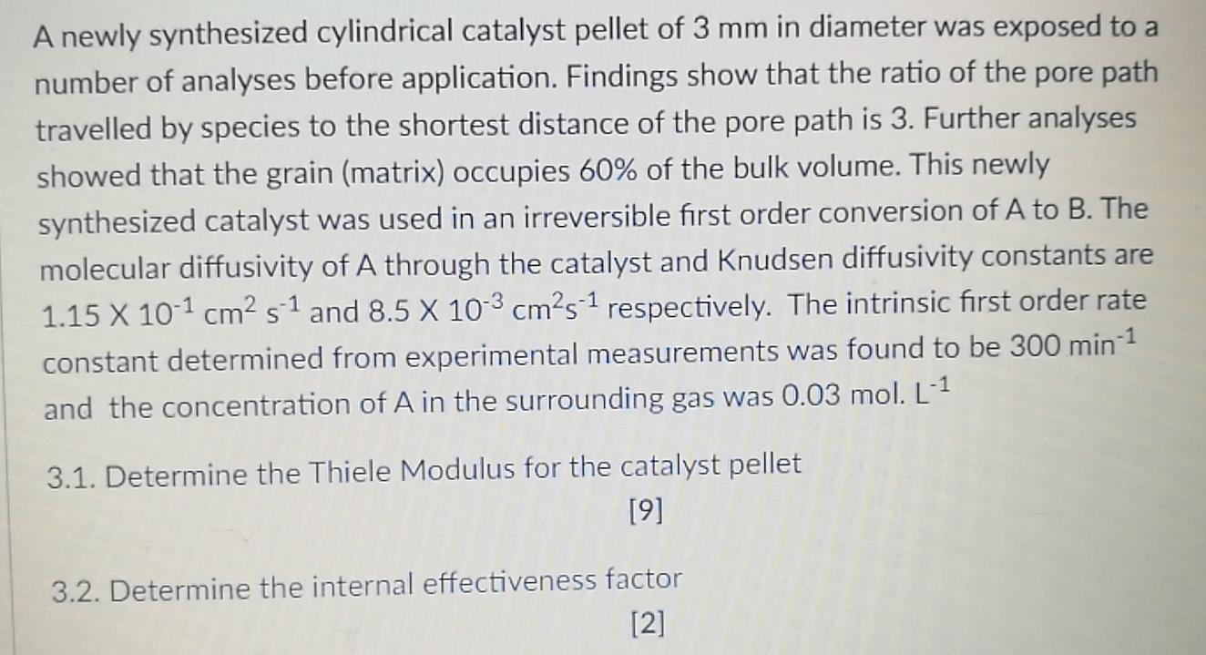 Solved A newly synthesized cylindrical catalyst pellet of 3 | Chegg.com