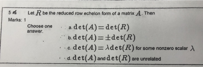 Solved 56 Let R be the reduced row echelon form of a matrix