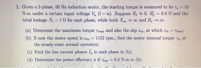 Solved 2. Given A 3-phase, 60 Hz Induction Motor, The | Chegg.com