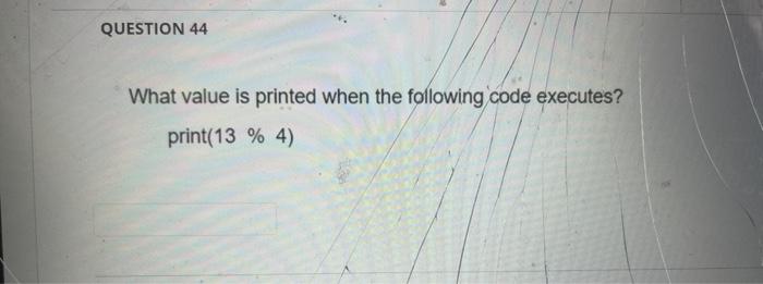 Solved What value is printed when the following code | Chegg.com