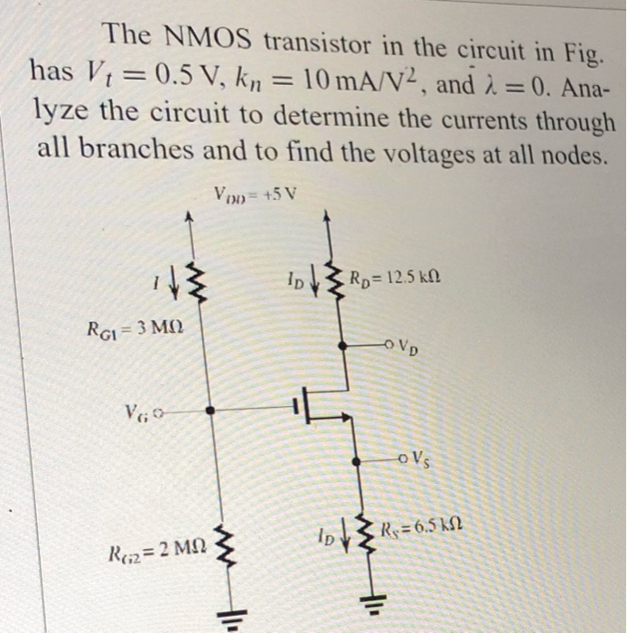 Solved The NMOS transistor in the circuit in Fig. has V1 = | Chegg.com