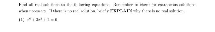 Solved Find all real solutions to the following equations. | Chegg.com