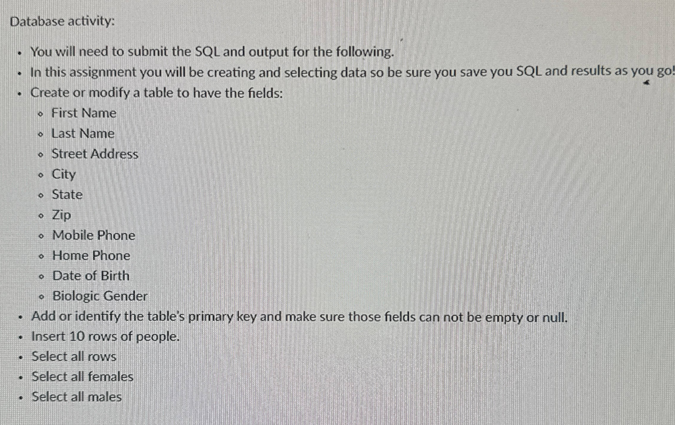 Solved Database activity:You will need to submit the SQL and | Chegg.com