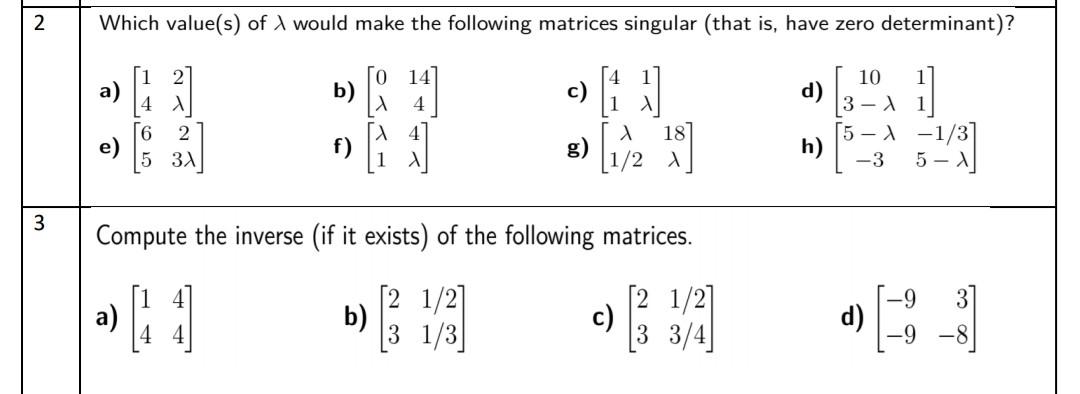 Solved 2 Which value(s) of would make the following matrices | Chegg.com