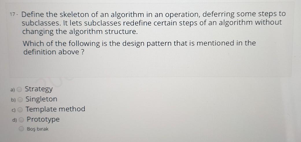 Solved 17- Define the skeleton of an algorithm in an | Chegg.com