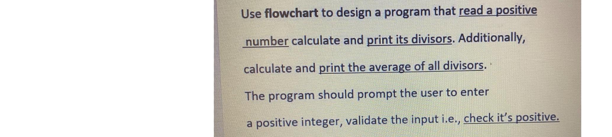 Solved Use flowchart to design a program that read a | Chegg.com