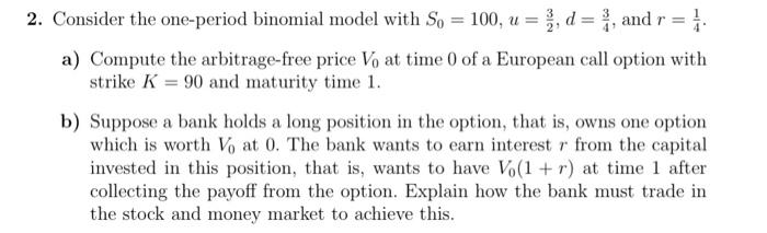 Solved 2 Consider The One Period Binomial Model With S0 0853