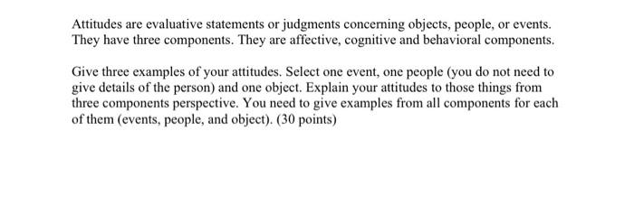 Solved Attitudes Are Evaluative Statements Or Judgments | Chegg.com