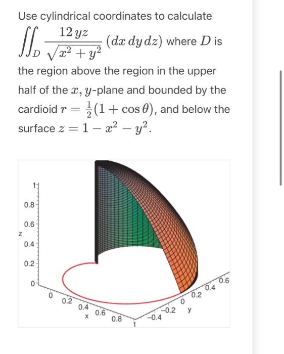 Solved Use cylindrical coordinates to calculate | Chegg.com