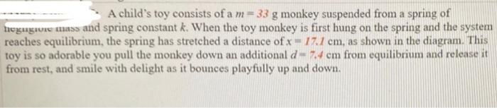 Solved A child's toy consists of a m= 33 g monkey suspended | Chegg.com
