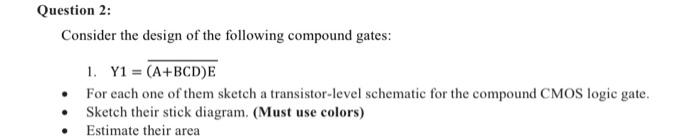 Solved Question 2: Consider The Design Of The Following | Chegg.com