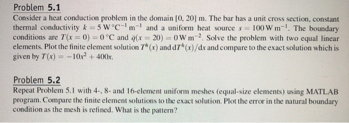 Solved Problem 5.1 Consider a heat conduction problem in the | Chegg.com