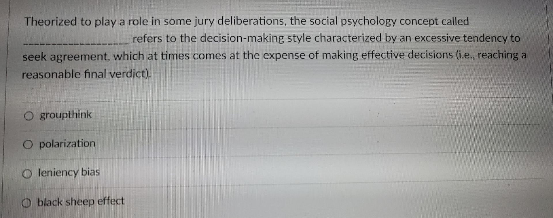 Solved Theorized to play a role in some jury deliberations, | Chegg.com