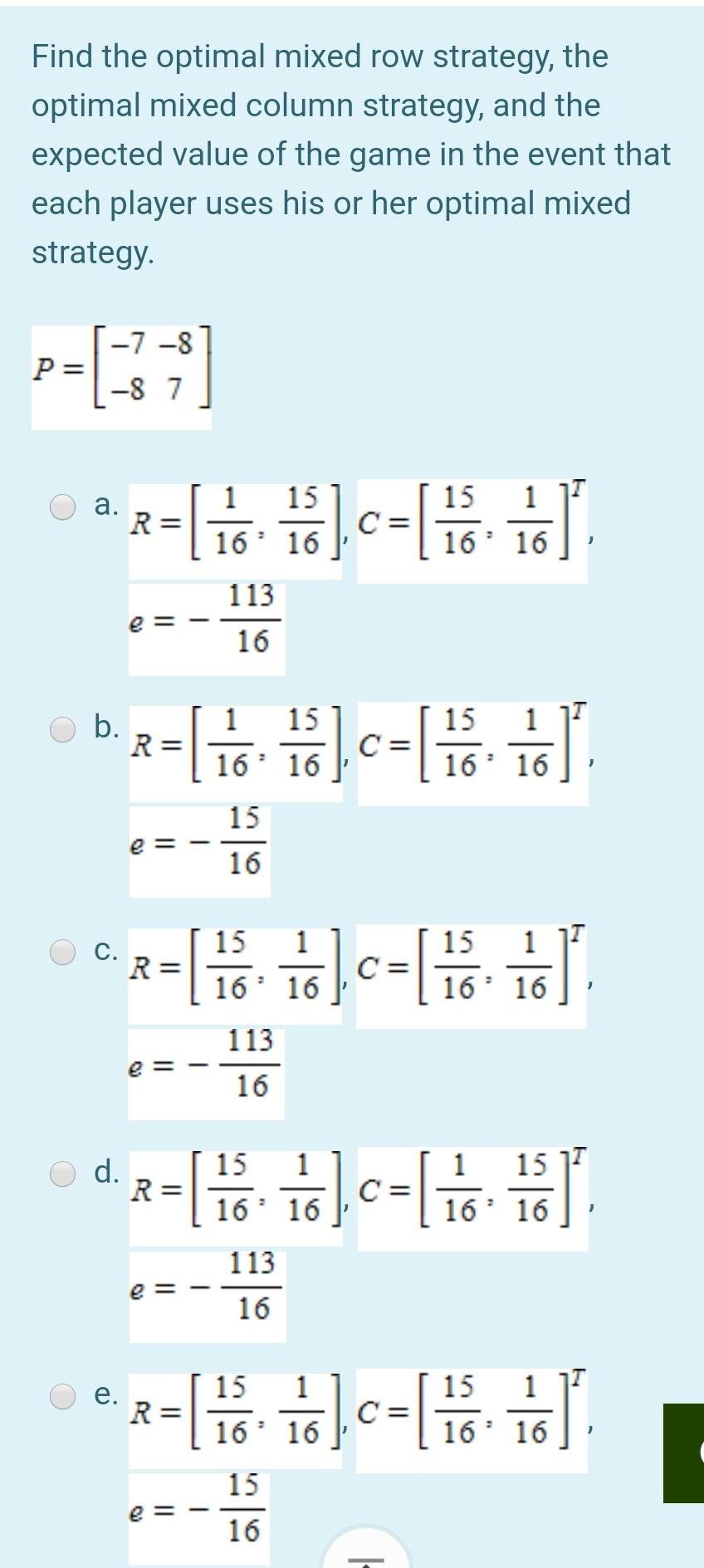 Solved Find the optimal mixed row strategy the optimal Chegg