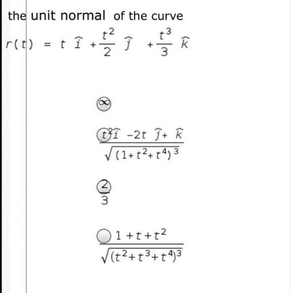 Solved The Unit Normal Of The Curve T2 3 R T T I J K Chegg Com