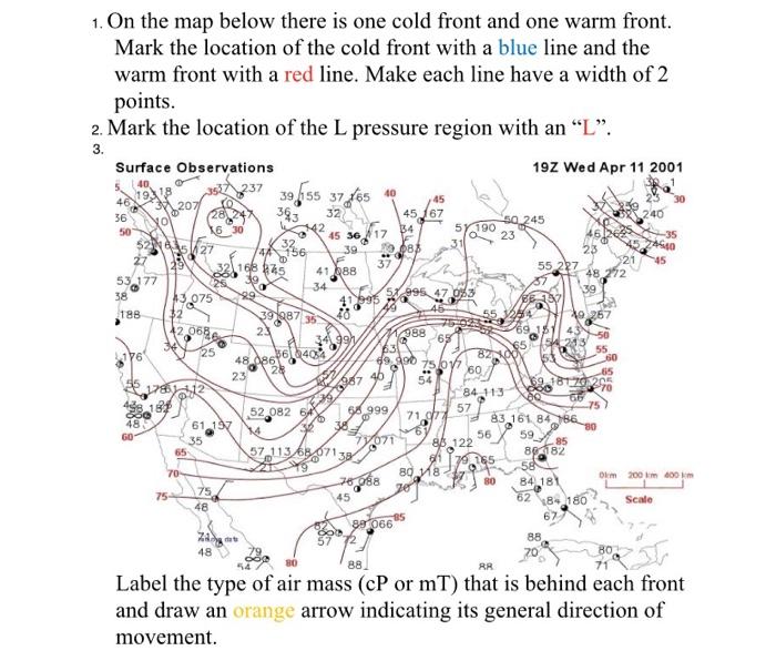 Solved 1. On the map below there is one cold front and one | Chegg.com