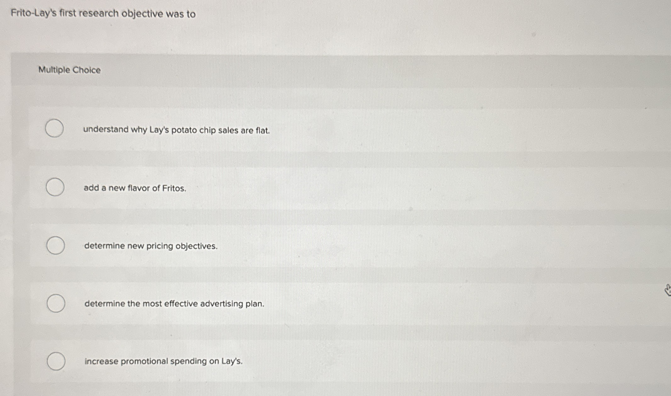 Solved Frito-Lay's first research objective was toMultiple | Chegg.com
