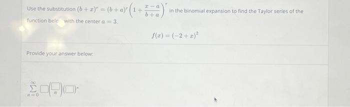 Solved Use The Substitution (b+x)r=(b+a)r(1+b+ax−a)r In The | Chegg.com