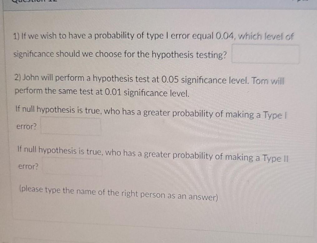 Solved 1) If we wish to have a probability of type I error | Chegg.com