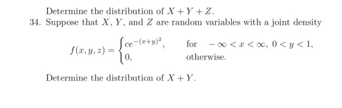 Determine the distribution of X+Y+Z. 34. Suppose that | Chegg.com