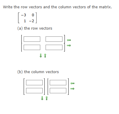 Solved Write the row vectors and the column vectors of the | Chegg.com