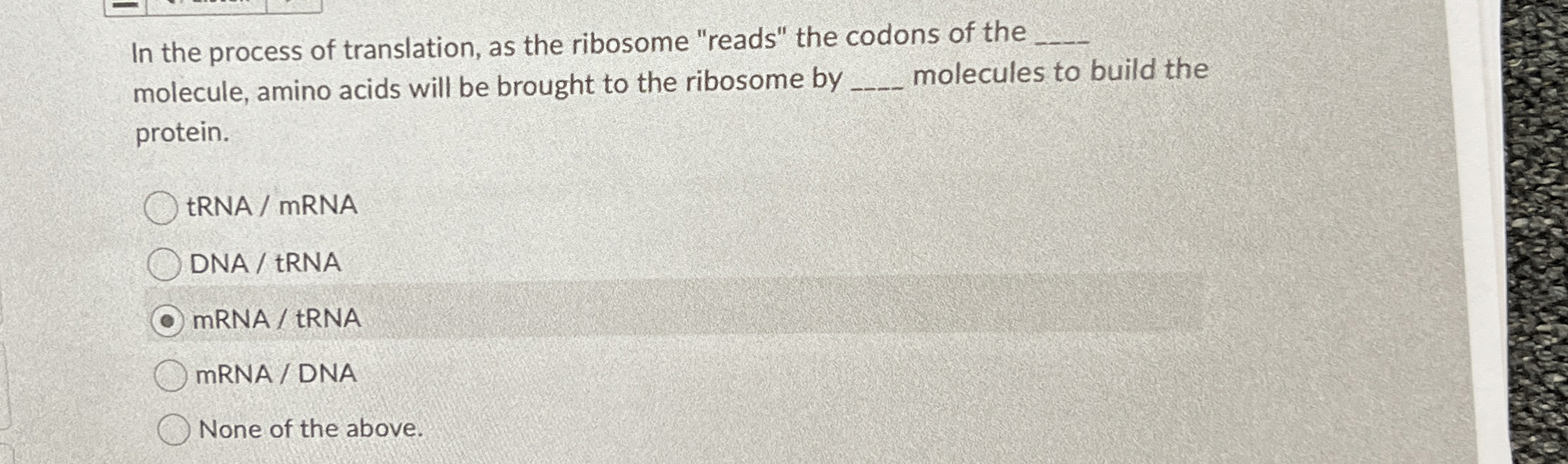 Solved In the process of translation, as the ribosome | Chegg.com