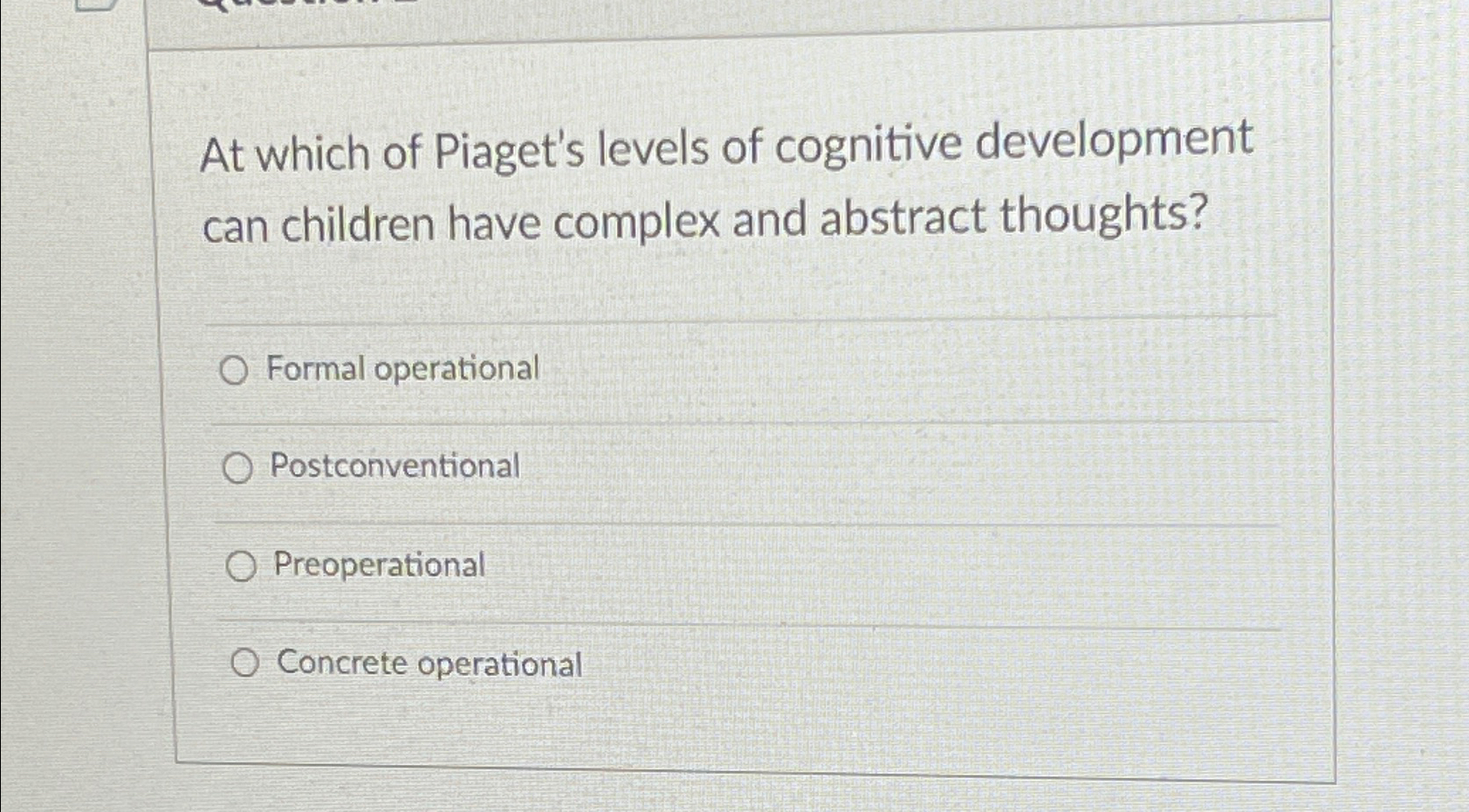 Solved At which of Piaget s levels of cognitive development