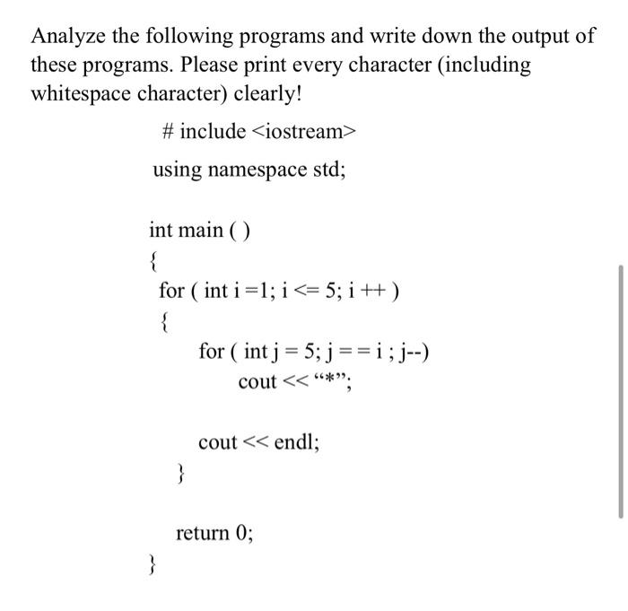 Solved Analyze the following programs and write down the | Chegg.com