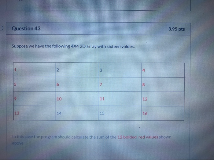Solved Question 43 3.95 pts Suppose we have the following | Chegg.com