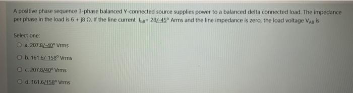 Solved A positive phase sequence 3-phase balanced | Chegg.com