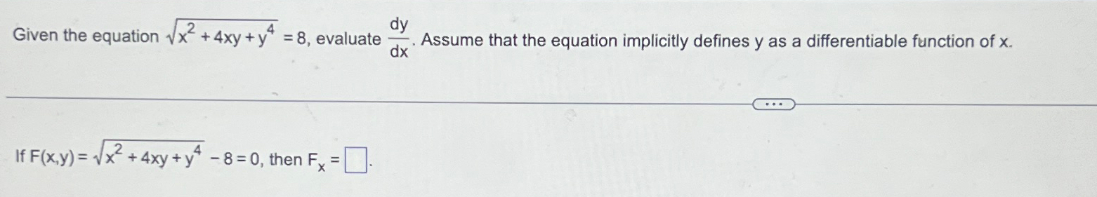 Solved Given The Equation X2 4xy Y42 8 ﻿evaluate Dydx