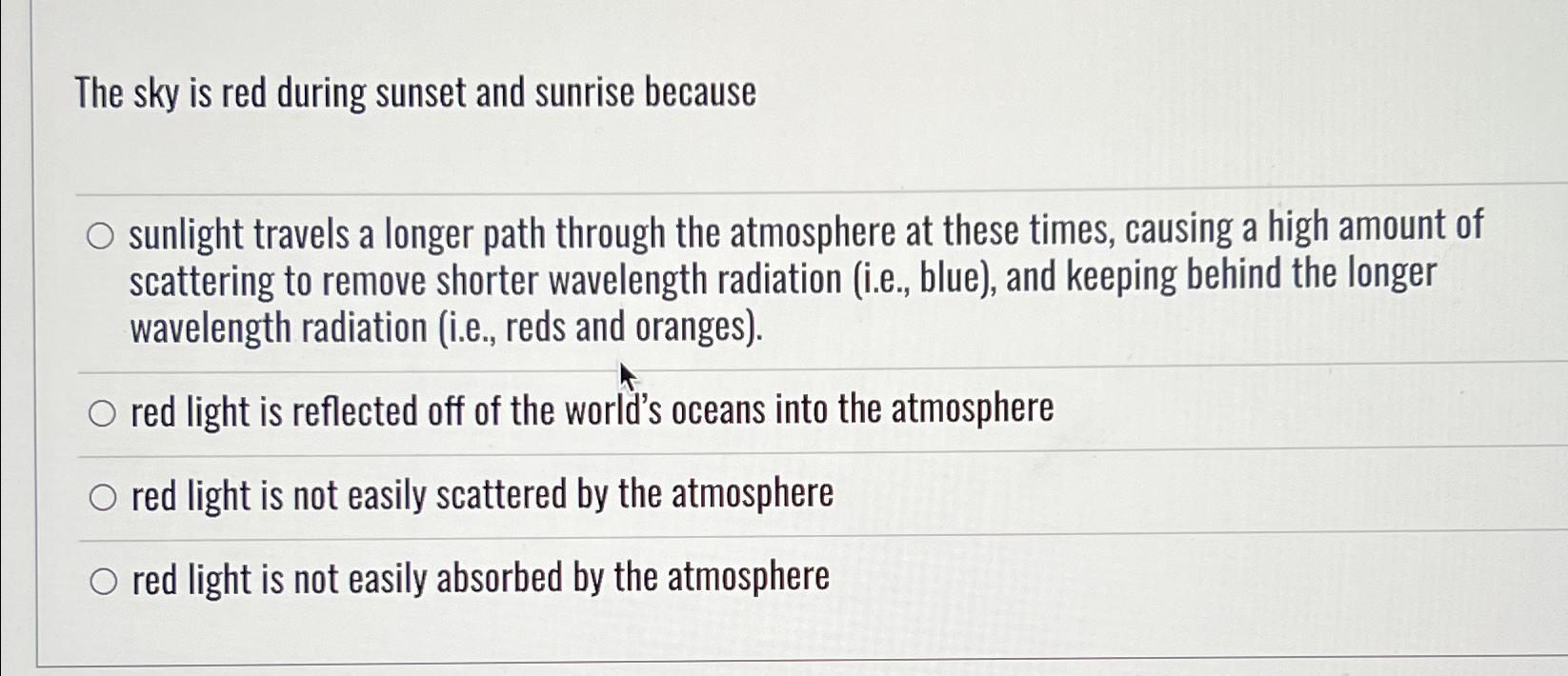 Solved The sky is red during sunset and sunrise | Chegg.com